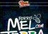 Forro Mel com Terra